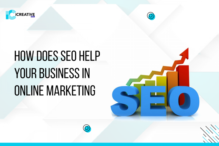 How does SEO help your business in online marketing