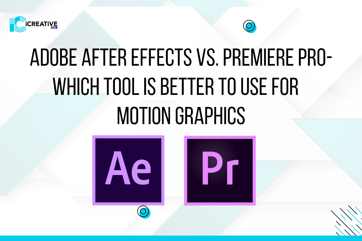Adobe After Effects vs Premiere Pro - Which Tool is Better?